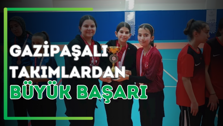 Gazipaşalı Takımlardan Büyük Başarı